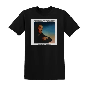 Atahualpa Yupanqui - 30 Ans De Chansons Album Cover T-Shirt