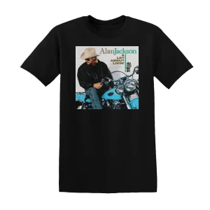 Alan Jackson - A Lot About Livin And A Little Bout Love Album Cover T-Shirt