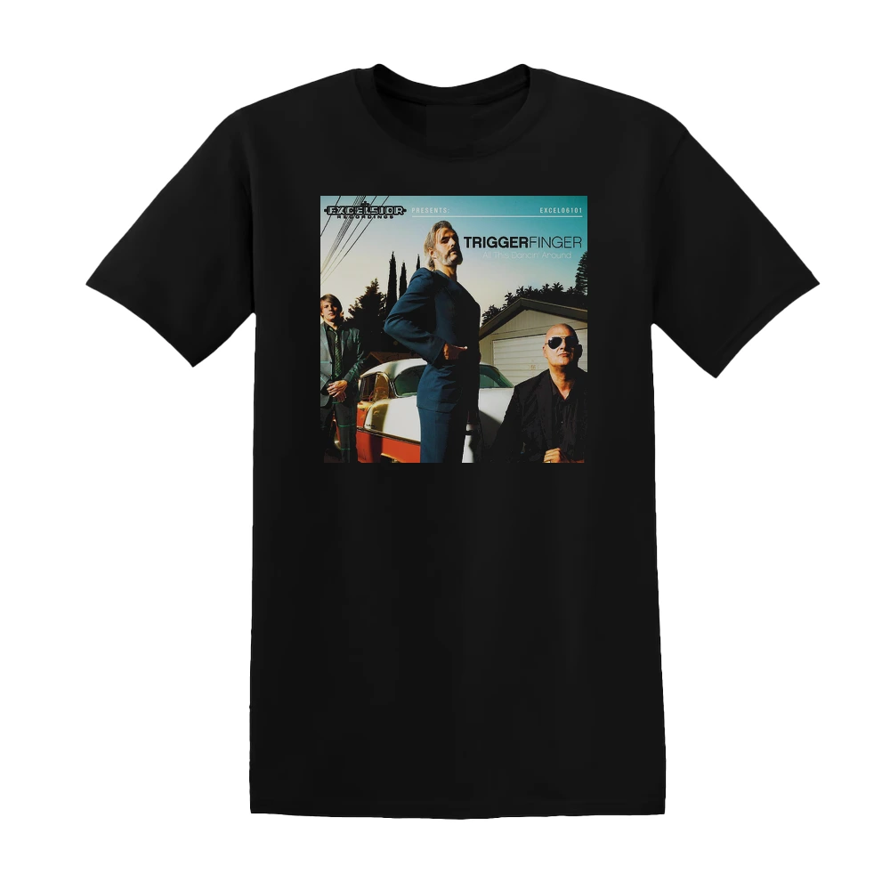 Triggerfinger - All This Dancin Around Album Cover T-Shirt