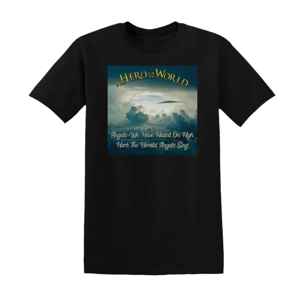 A Hero for the World - Angels We Have Heard On High  Hark The Herald Angels Sing Album Cover T-Shirt