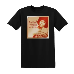 Aretha Franklin - Baby I Love You  Spanish Harlem Album Cover T-Shirt
