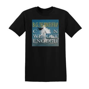 B.G. The Prince of Rap - Can We Get Enough 1 Album Cover T-Shirt