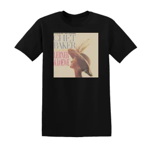 Chet Baker - Chet Baker Plays The Best Of Lerner  Loewe Album Cover T-Shirt
