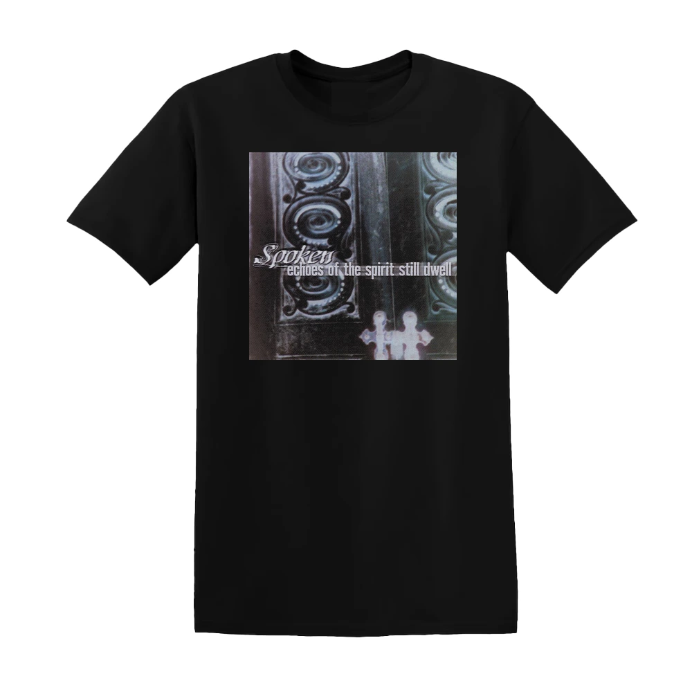 Spoken - Echoes Of The Spirit Still Dwell Album Cover T-Shirt