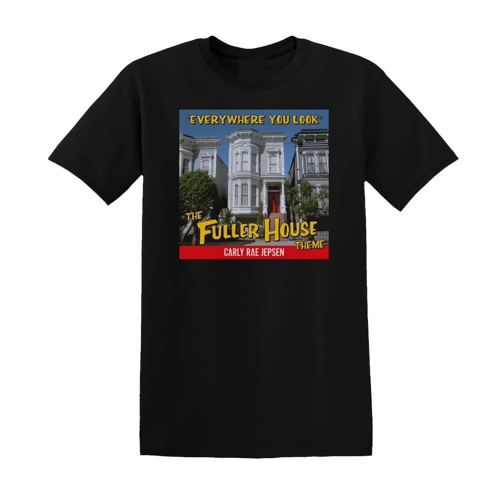 Carly Rae Jepsen - Everywhere You Look The Fuller House Theme Album Cover T-Shirt