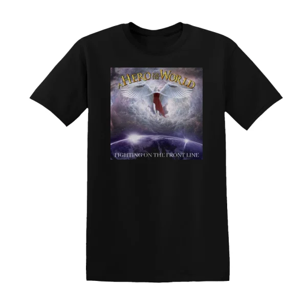 A Hero for the World - Fighting On The Front Line Album Cover T-Shirt