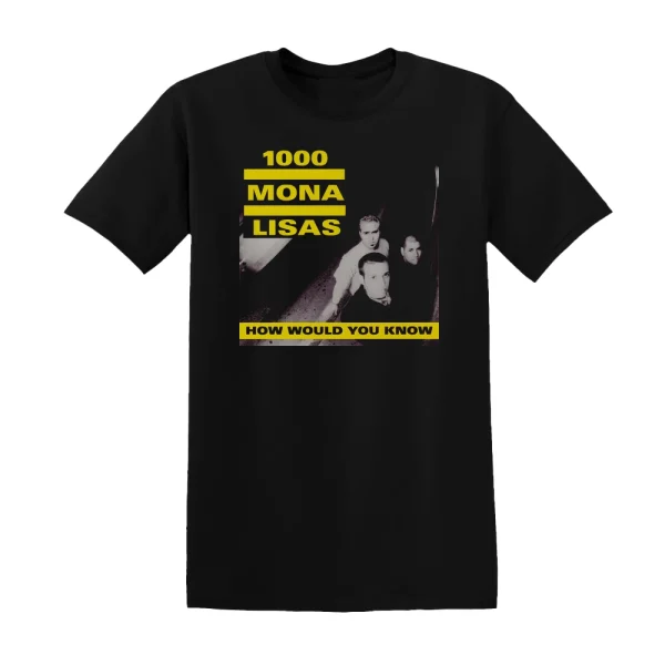 1000 Mona Lisas - How Would You Know Album Cover T-Shirt