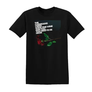 The Cardigans - I Need Some Fine Wine And You You Need To Be Nicer 1 Album Cover T-Shirt