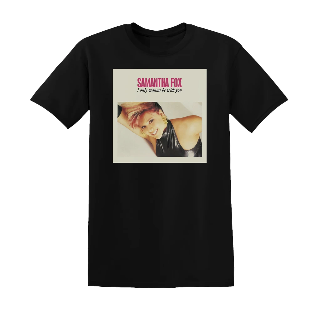 Samantha Fox - I Only Wanna Be With You Album Cover T-Shirt