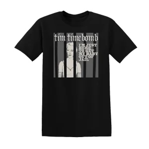 Tim Timebomb - Im Just Here To Get My Baby Out Of Jail Album Cover T-Shirt