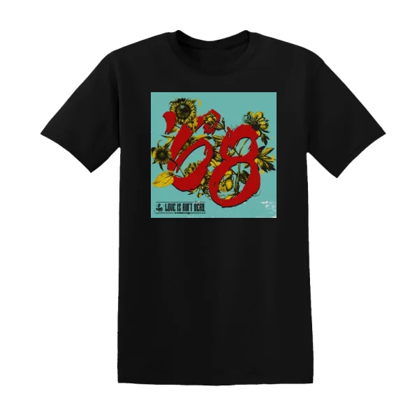 68 - Love Is Aint Dead Album Cover T-Shirt