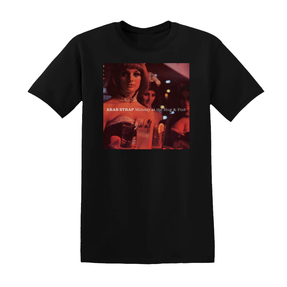 Arab Strap - Monday At The Hug Pint Album Cover T-Shirt