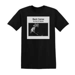Buck Curran - No Love Is Sorrow Album Cover T-Shirt