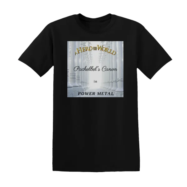A Hero for the World - Pachelbels Canon In Power Metal Album Cover T-Shirt