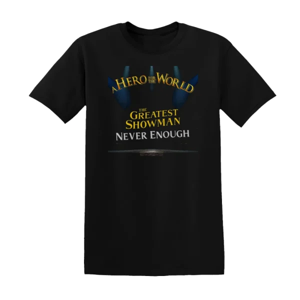 A Hero for the World - The Greatest Showman Never Enough Album Cover T-Shirt