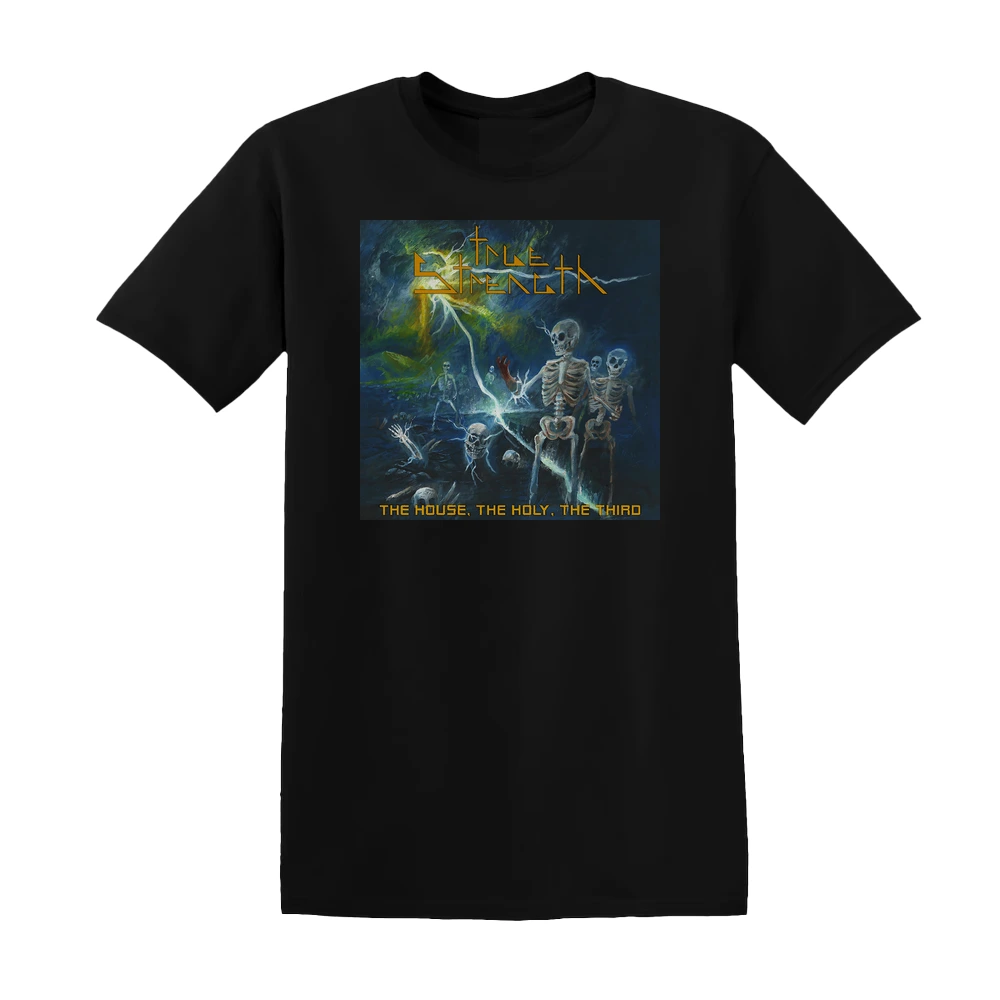 True Strength - The House The Holy The Third Album Cover T-Shirt