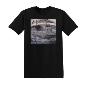 A Killer's Confession - The Indifference Of Good Men Album Cover T-Shirt