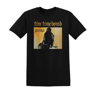 Tim Timebomb - This Time We Got It Right Album Cover T-Shirt