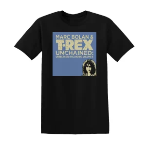 T. Rex - Unchained Unreleased Recordings Volume 6 1975 Album Cover T-Shirt