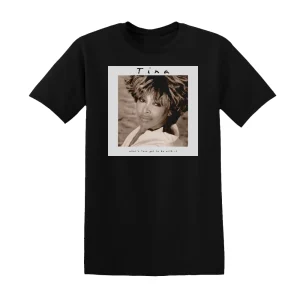 Tina Turner - Whats Love Got To Do With It 4 Album Cover T-Shirt
