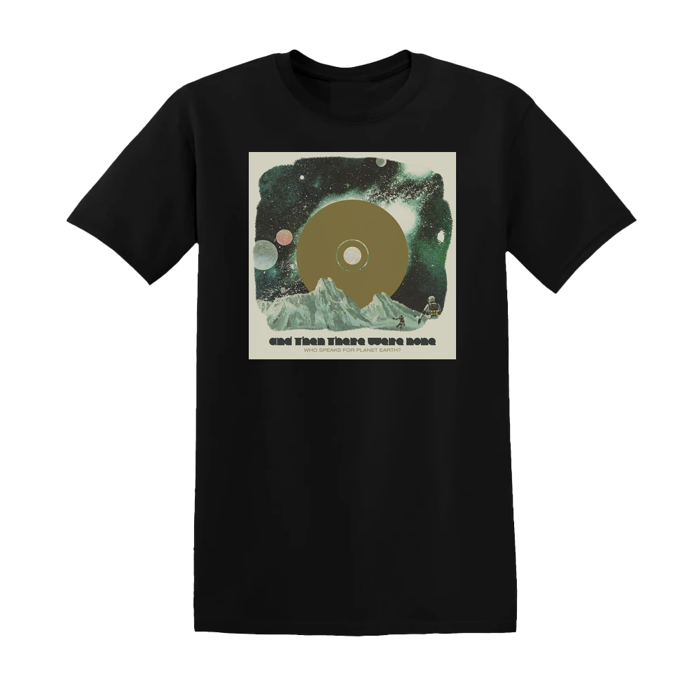 And Then There Were None - Who Speaks For Planet Earth Album Cover T-Shirt
