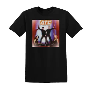 ATC - Why Oh Why Album Cover T-Shirt