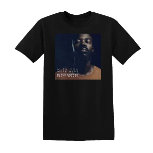 Black Coffee - Wish You Were Here Album Cover T-Shirt