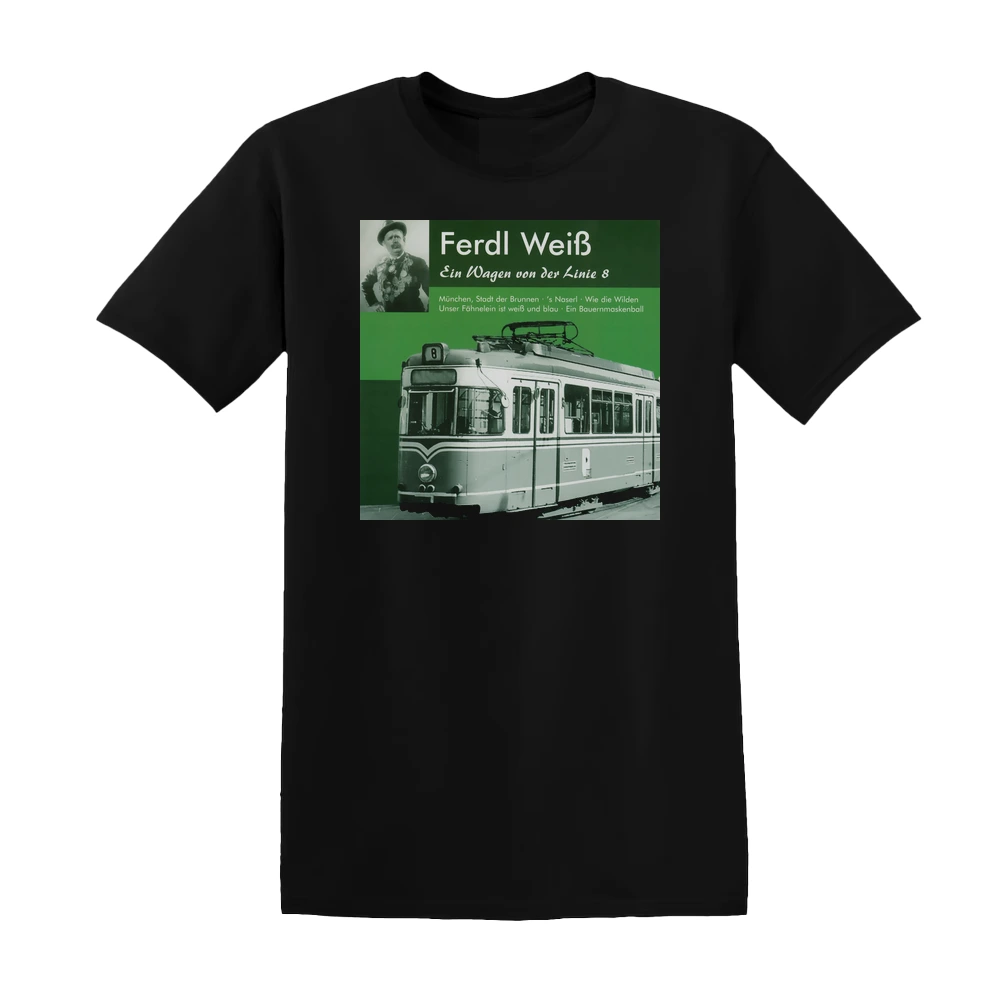 Weiß Ferdl - Ein Wagen Von Der Linie 8 Album Cover T-Shirt