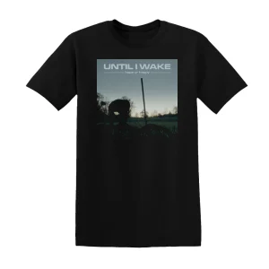 Until I Wake - Hope Ur Happy Album Cover T-Shirt