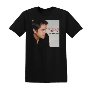 Steve Holy - Love Dont Run Album Cover T-Shirt