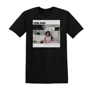 Your Mom - Something For Nothing Album Cover T-Shirt