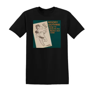Woody Guthrie - Songs To Grow On For Mother And Child Album Cover T-Shirt