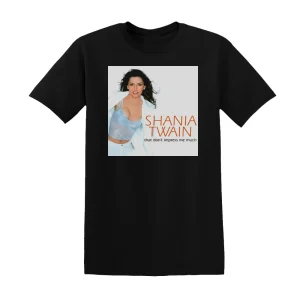 Shania Twain - That Dont Impress Me Much 1 Album Cover T-Shirt