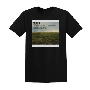 Travis - Why Does It Always Rain On Me 1 Album Cover T-Shirt