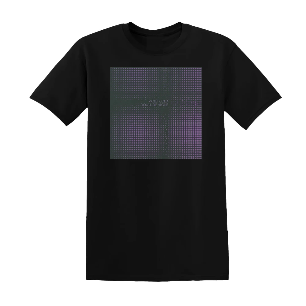 Violet Cold - Youll Die Alone Album Cover T-Shirt